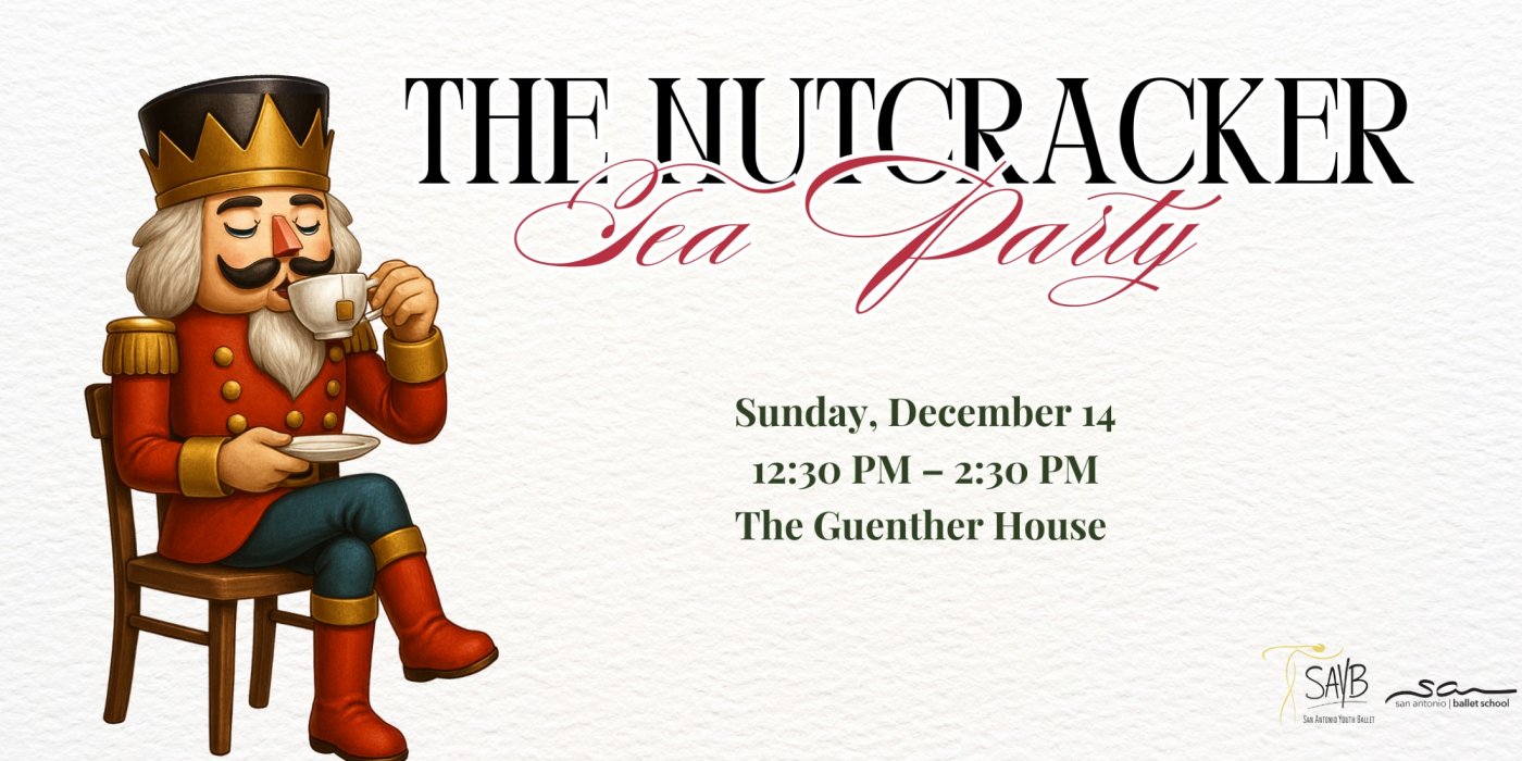 The Nutcracker Tea Party - presented by San Antonio Youth Ballet