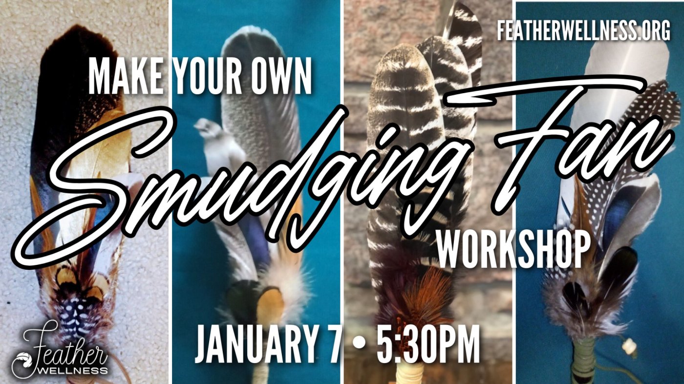 Make Your Own Smudging Fan Workshop