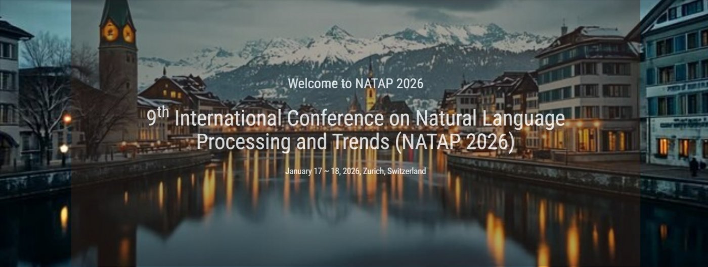 9th International Conference on Natural Language Processing and Trends (NATAP 2026)