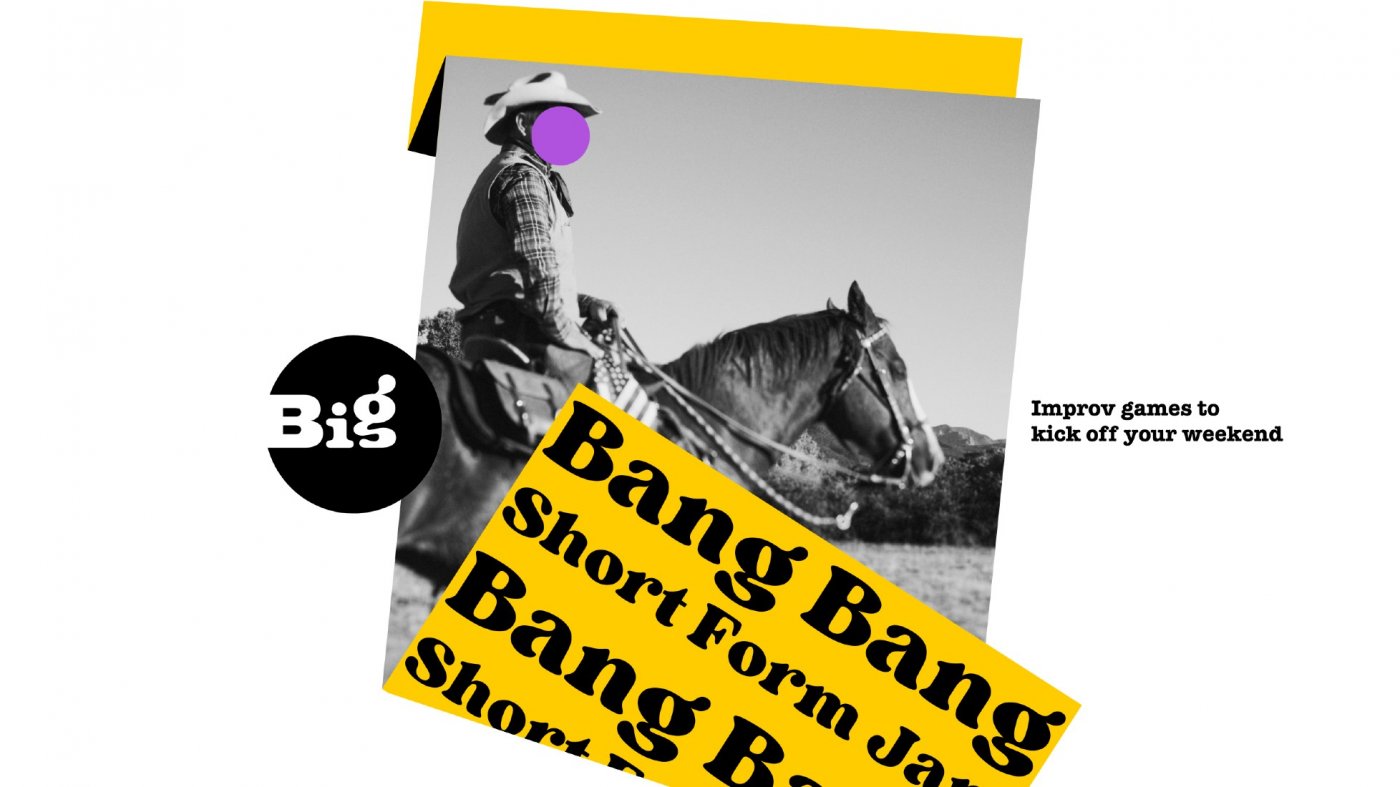 Bang Bang: Short Form Improv Jam \u2022 ENG