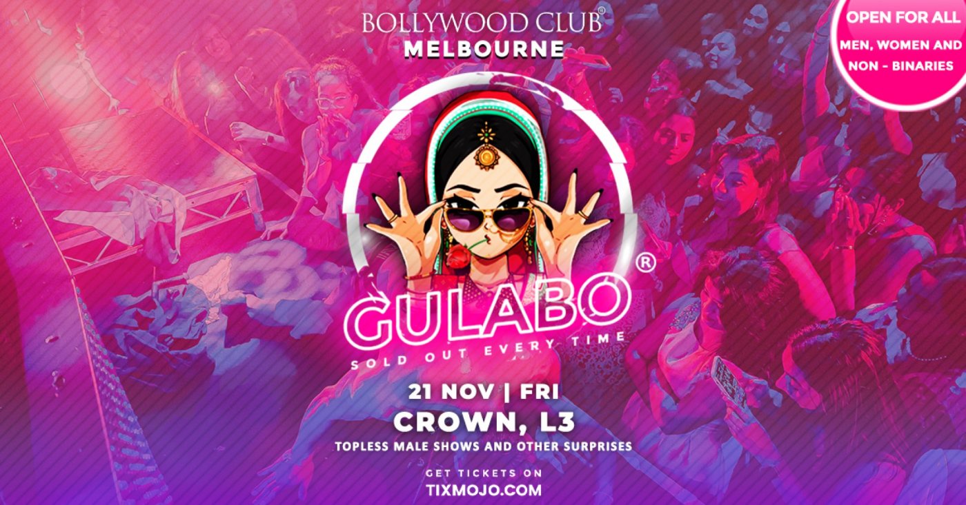 Bollywood Club Presents GULABO at Crown, Melbourne