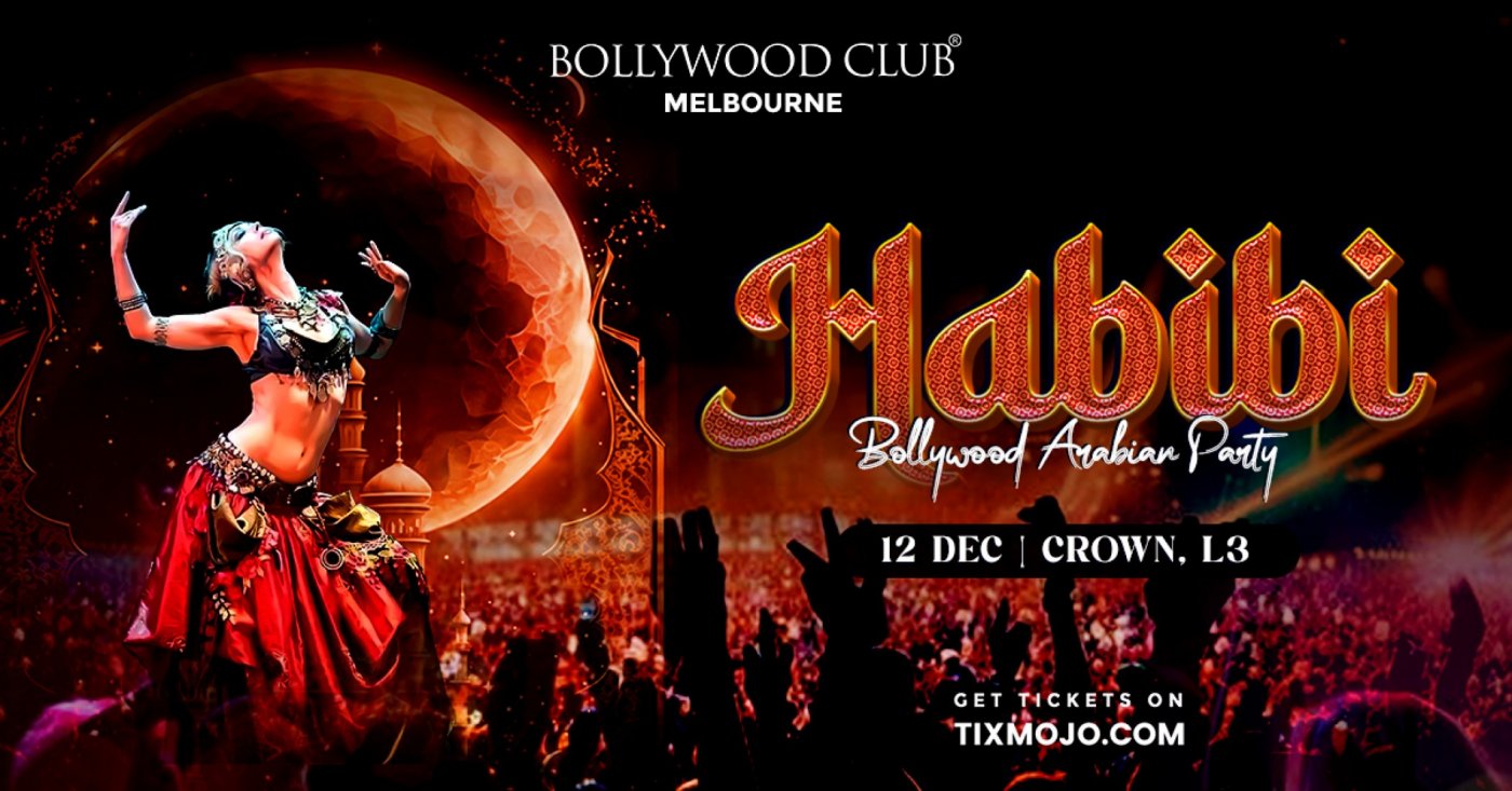 Bollywood Club Presents HABIBI at Crown, Melbourne