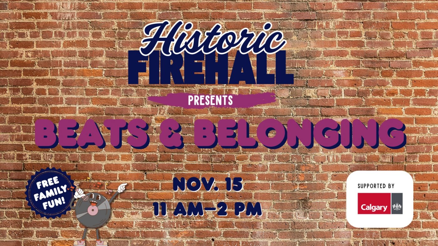 Beats & Belonging presented by The Historic Firehall
