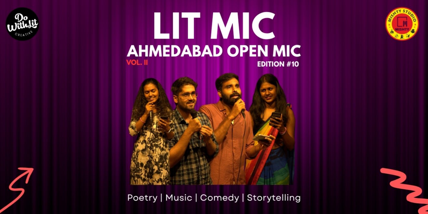 LIT-MIC: Ahmedabad Open Mic | Poetry, Stories, Comedy, Music | Edition #10
