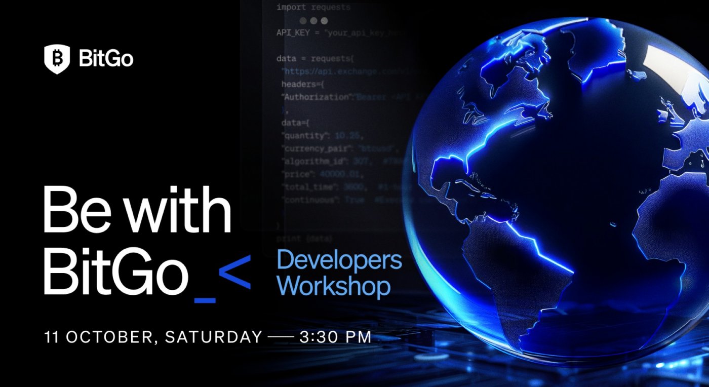 Be with BitGo: Developers Workshop