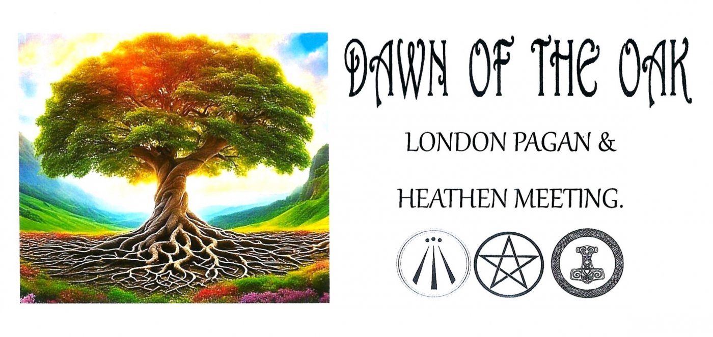 Dawn of the Oak. London Pagan &amp; Heathen Meeting.
