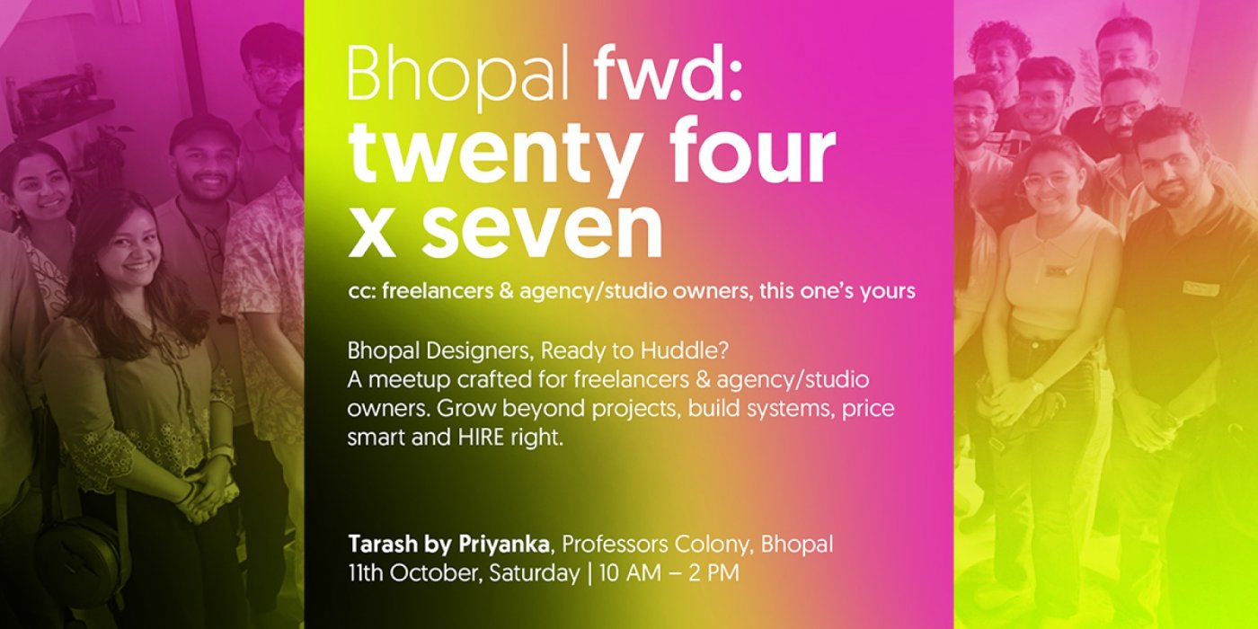  FWD: TWENTY FOUR X SEVEN CC: FOR FREELANCERS & AGENCY\/STUDIO OWNERS (BHOPAL EDITION)