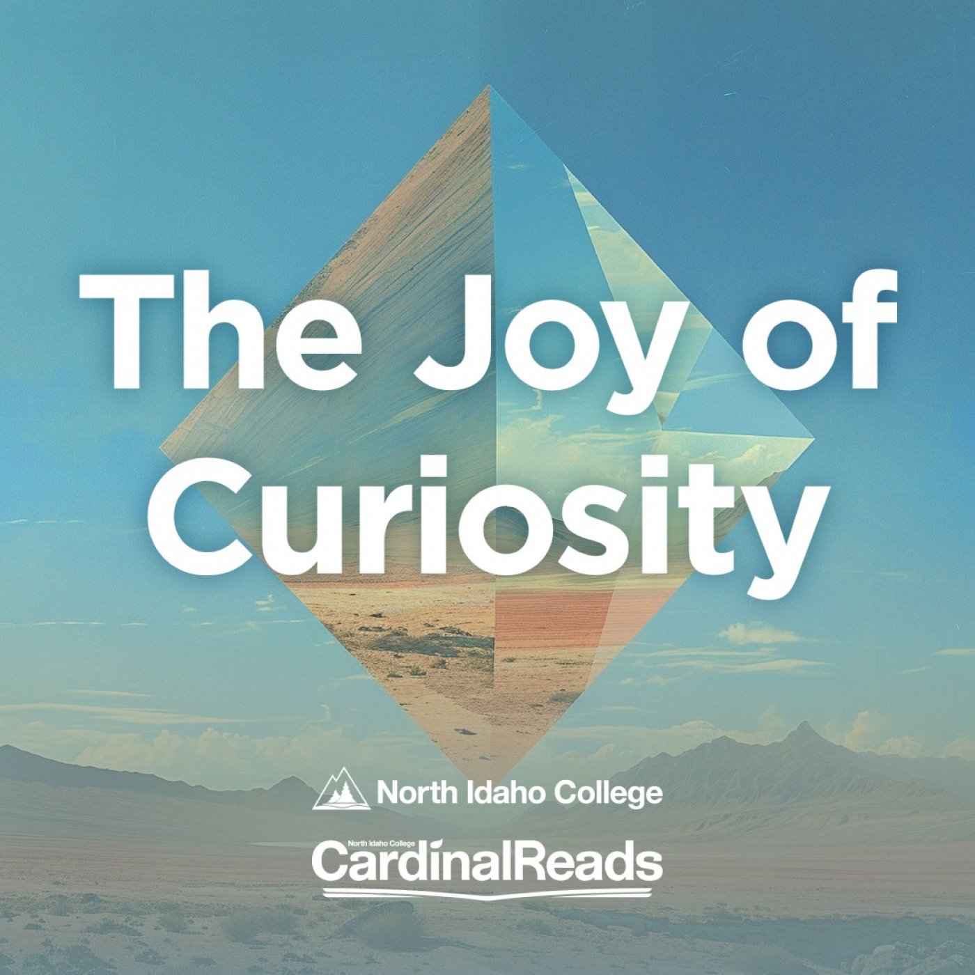 North Idaho College Cardinal Reads Presents: The Joy of Curiosity