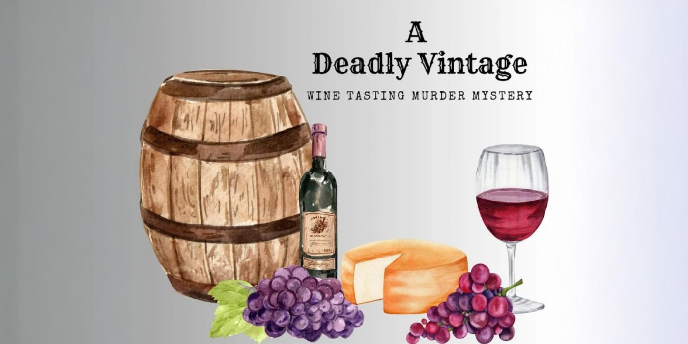 A Deadly Vintage - M**der Mystery & Wine Tasting