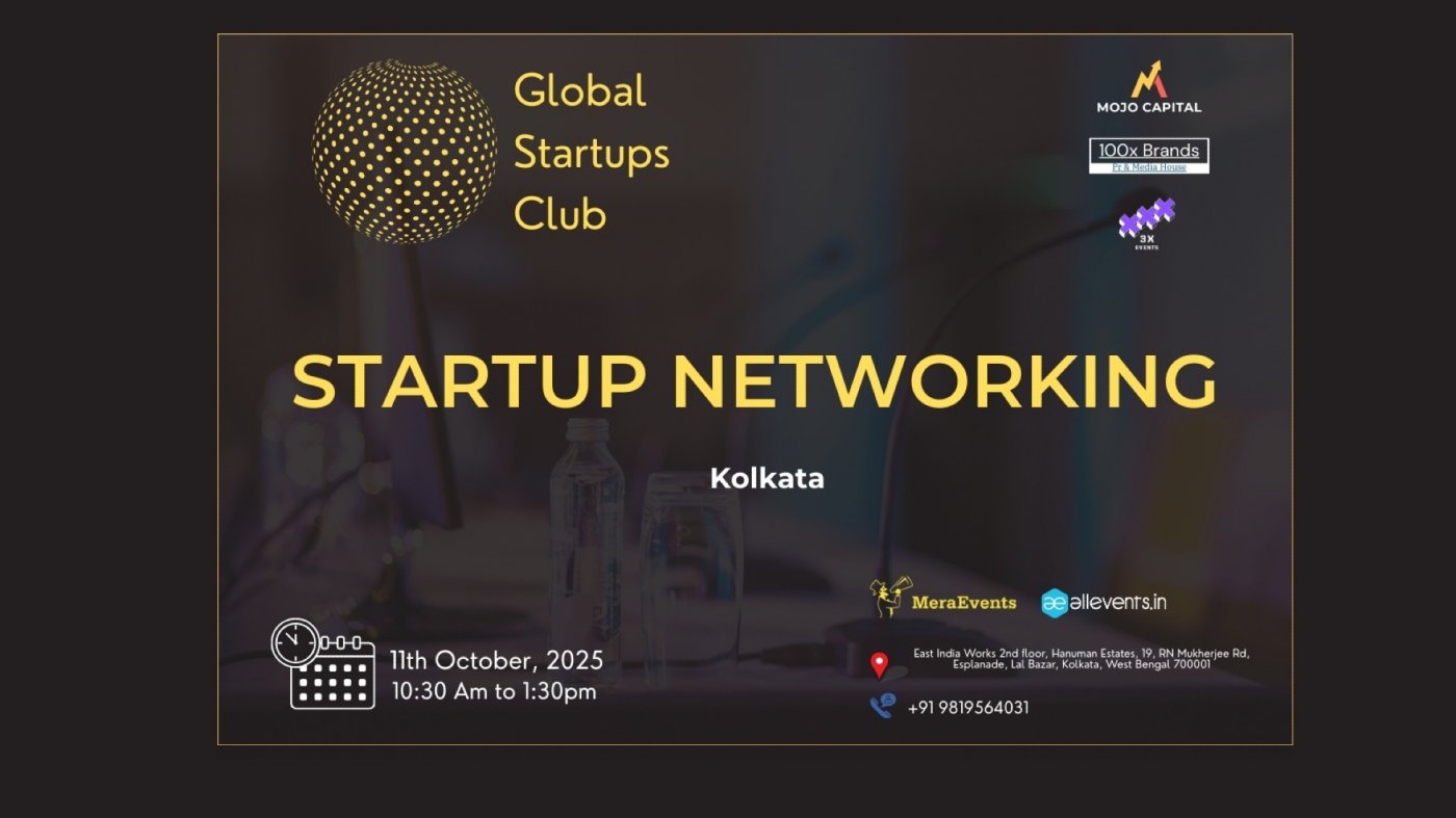 GLOBAL STARTUPS CLUB l STARTUP NETWORKING Kolkata 2025