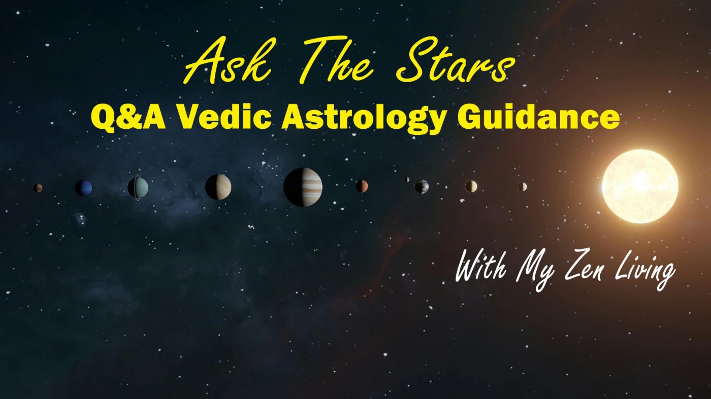 Ask The Stars \u2013 Q&A Vedic Astrology Guidance