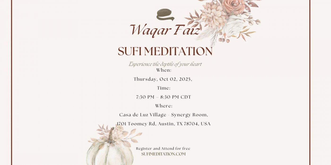 Waqar Faiz Sufi Meditation Austin, TX - FREE