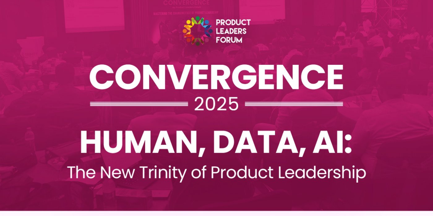 Human, Data, AI: The New Trinity of Product Leadership | Convergence 2025 by Product Leaders Forum