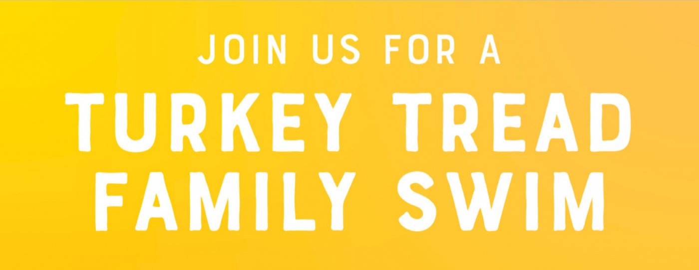 Turkey Tread Family Swim