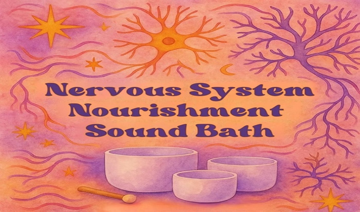 Nervous System Nourishment Sound Bath
