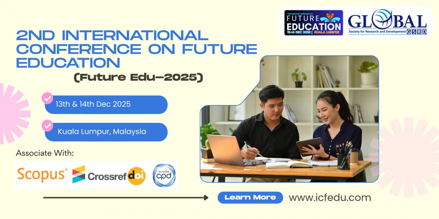 2nd International Conference on Future Education (Future Edu-2025)