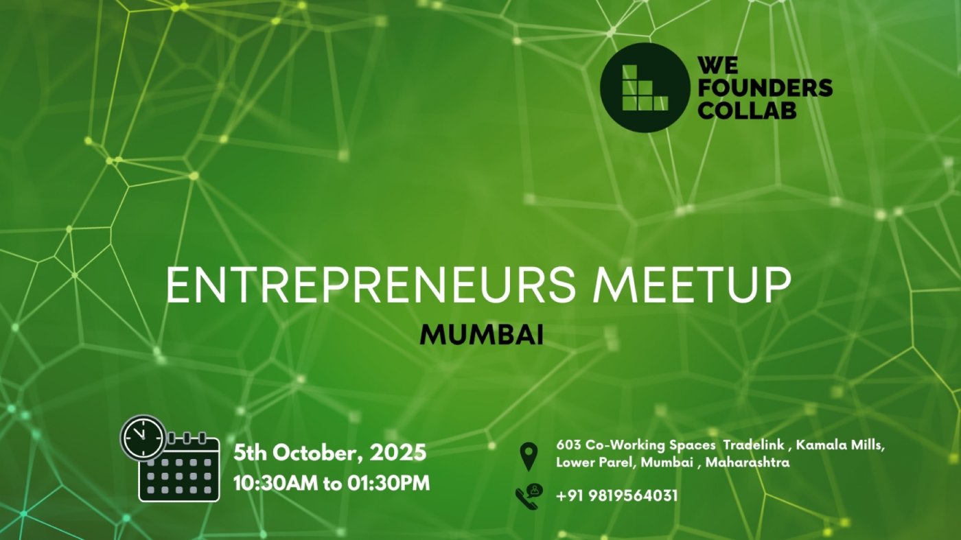 Entrepreneurs Meetup by We Founders Collab Mumbai 2025