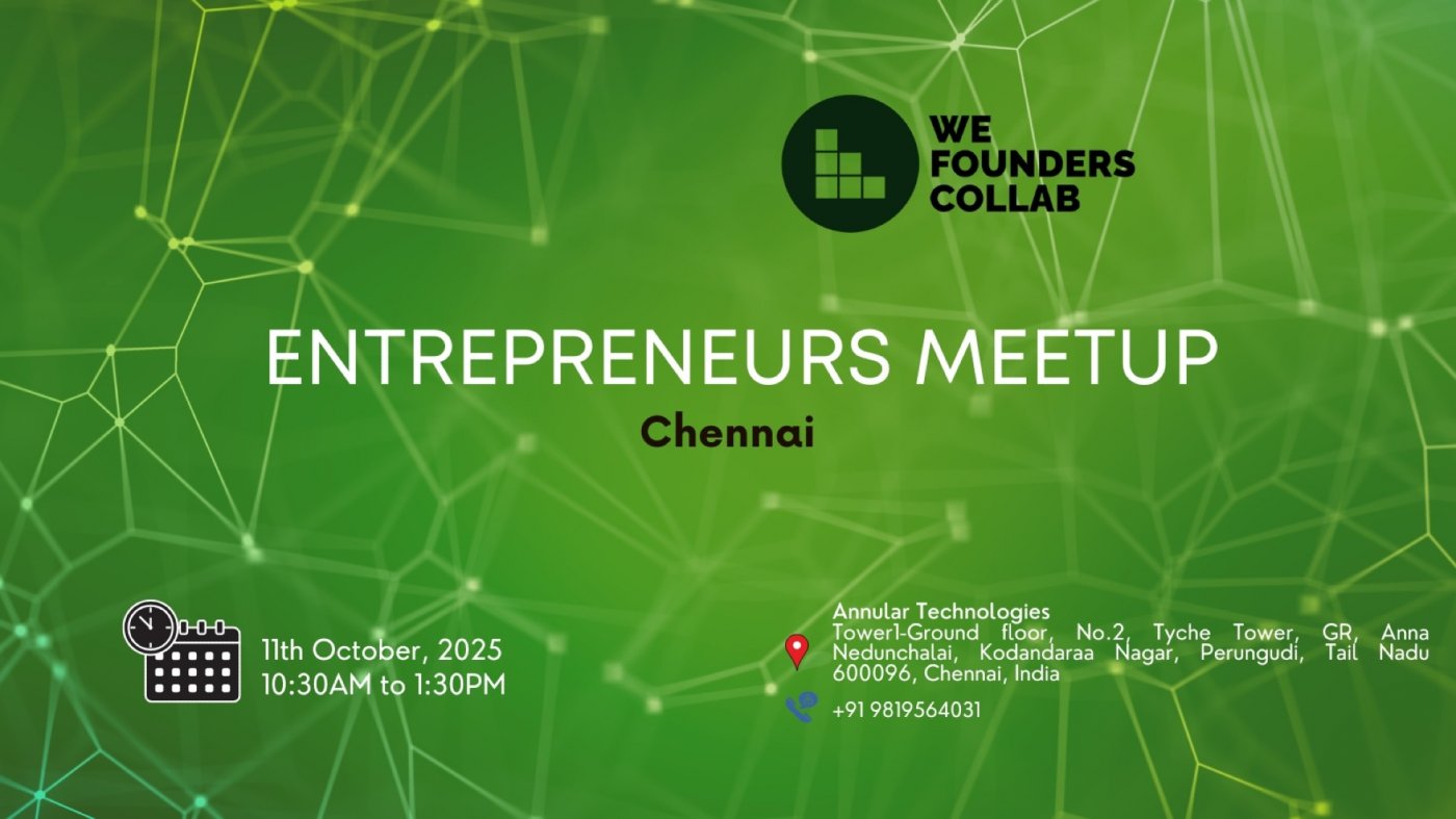 Entrepreneurs Meetup by We Founders Collab | CHENNAI