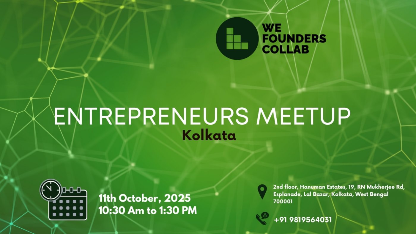 Entrepreneurs Meetup by We Founders Collab kolkata