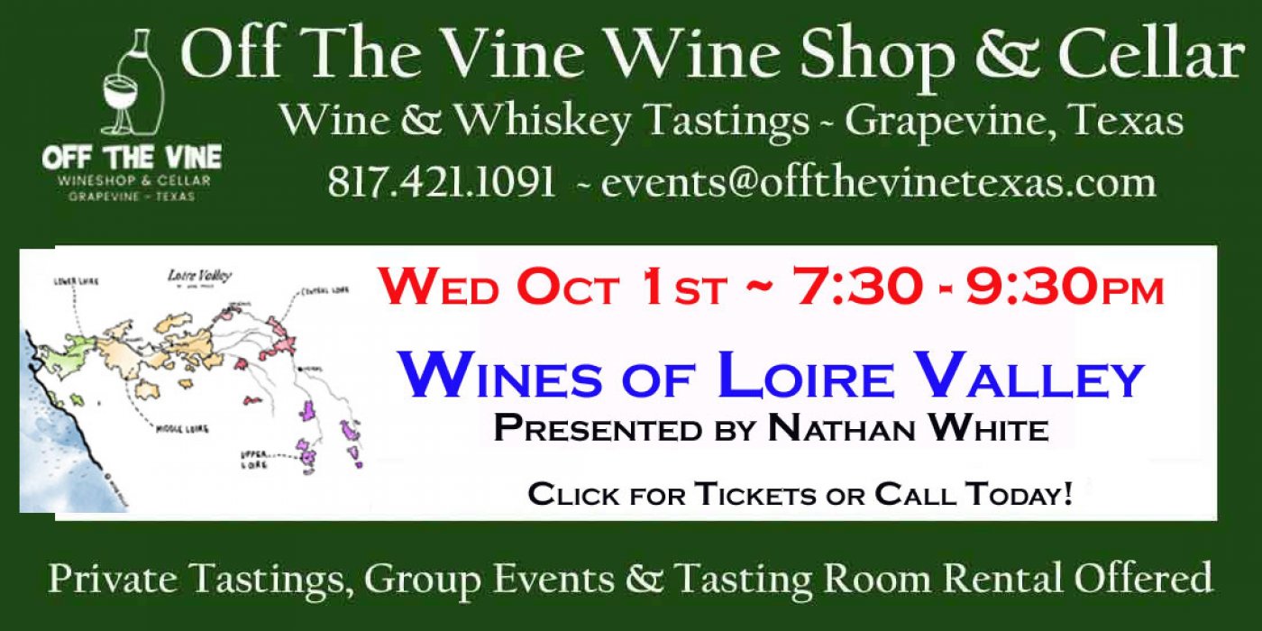 WOW! Wines of the Loire Valley ~ The Garden of France  7:30PM Start!