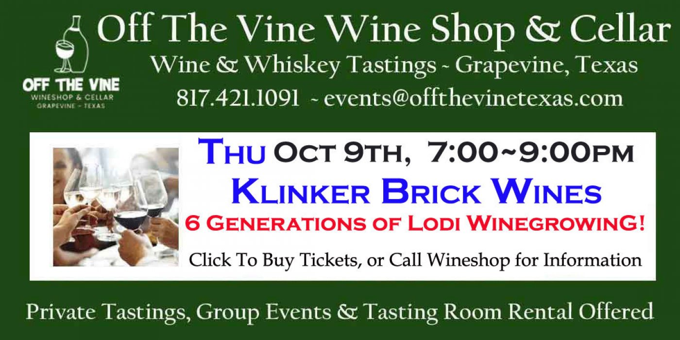 WOW! THURS Klinker Brick Tasting ~ Among CA's Oldest Zinfandel Vines  7~9pm