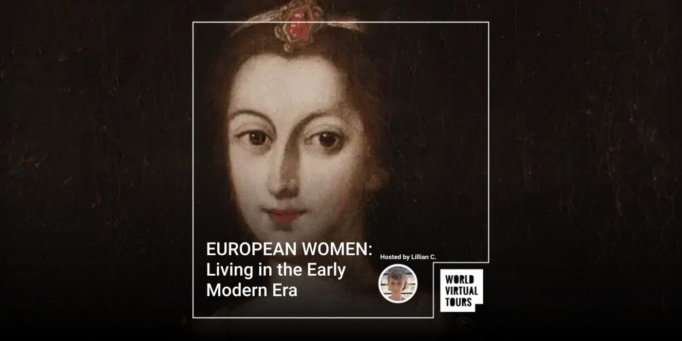 EUROPEAN WOMEN: Living in the Early Modern Era
