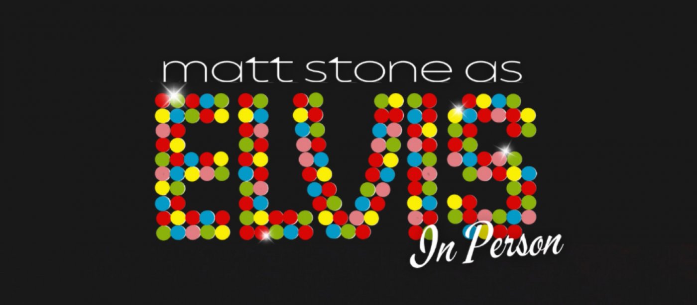 \u201cELVIS: In Person\u201d Starring Matt Stone