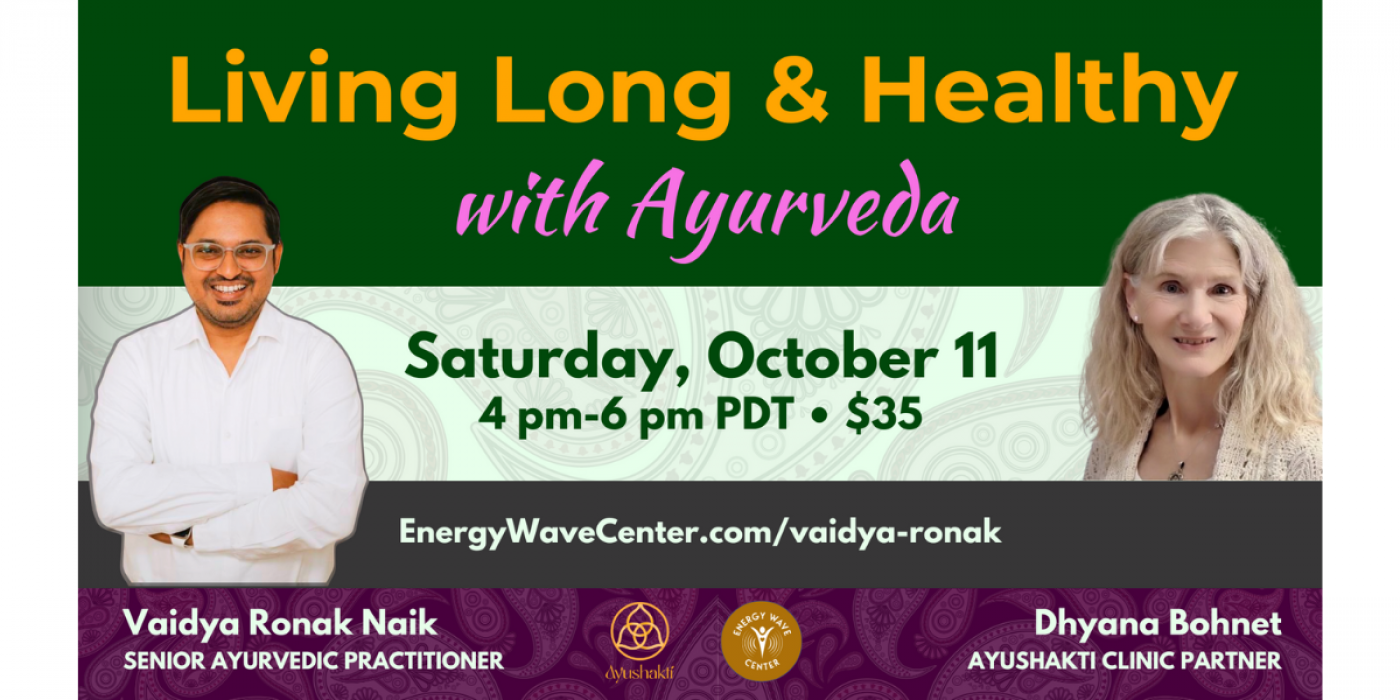 Living Long and Healthy with Ayurveda