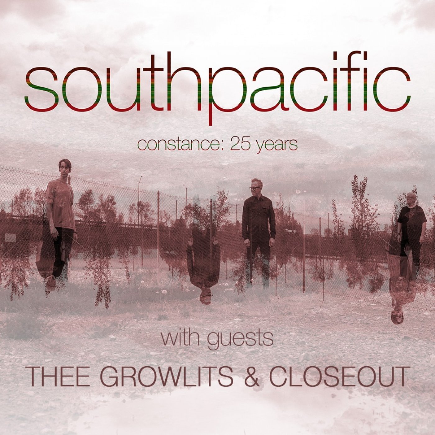 Southpacific w\/ Closeout & Thee Growlits