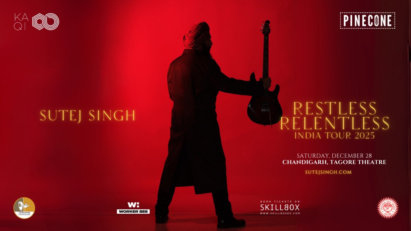 SUTEJ SINGH | THE RESTLESS RELENTLESS INDIA TOUR 2025 | CHANDIGARH
