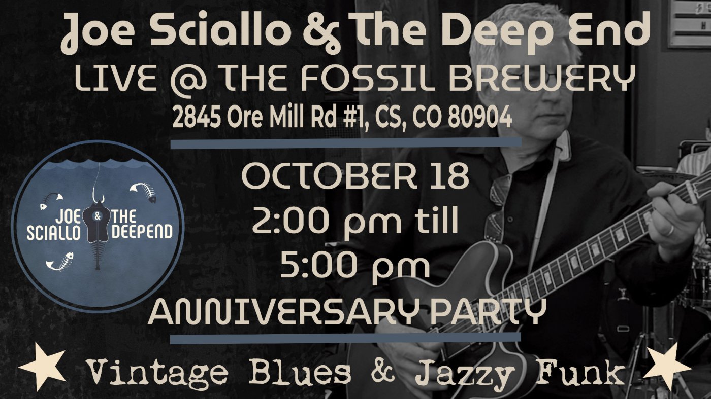 Joe Sciallo & The Deep End @ The Fossil Brewery Saturday October 18
