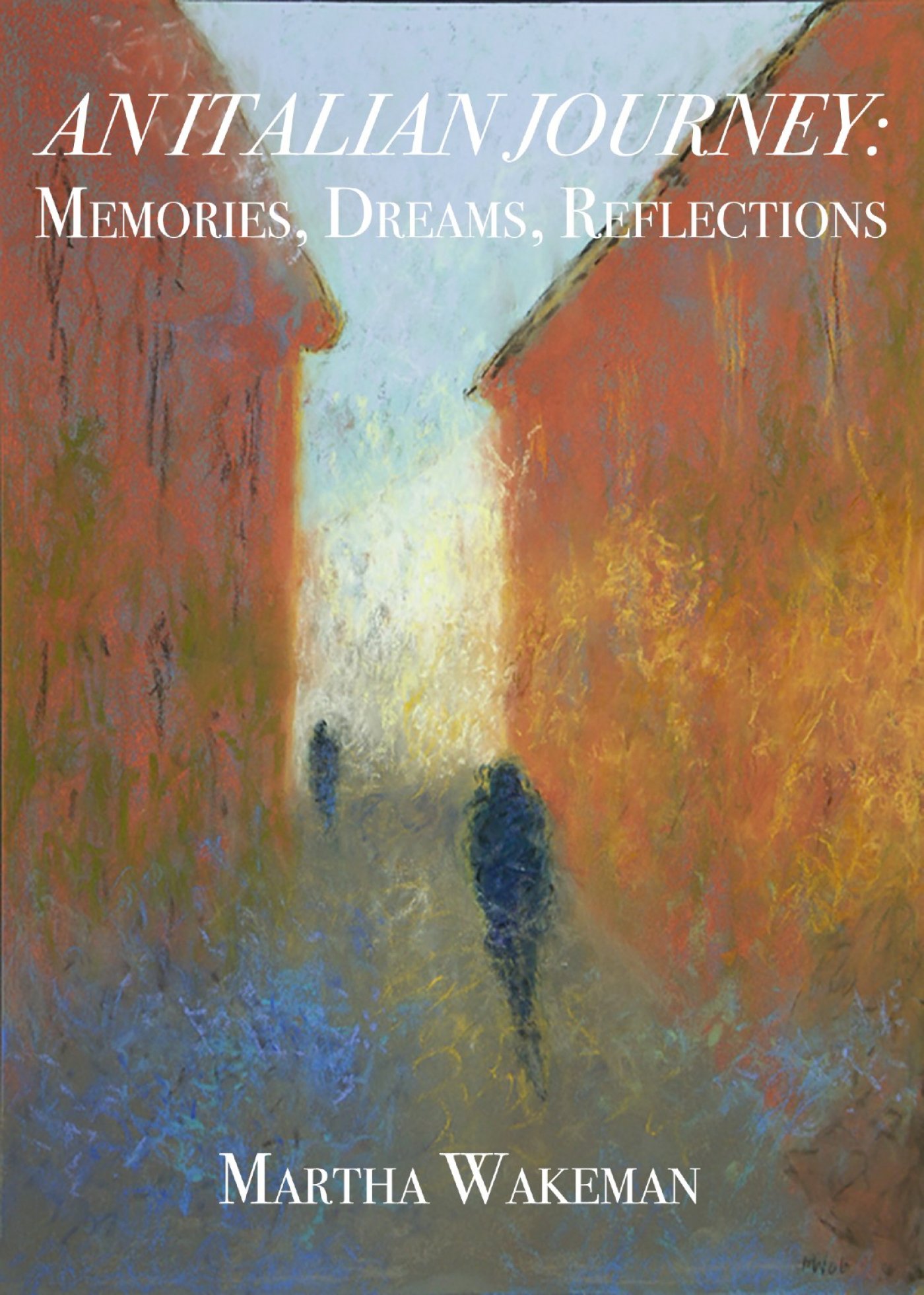 An Italian Journey: Memories, Dreams, Reflections