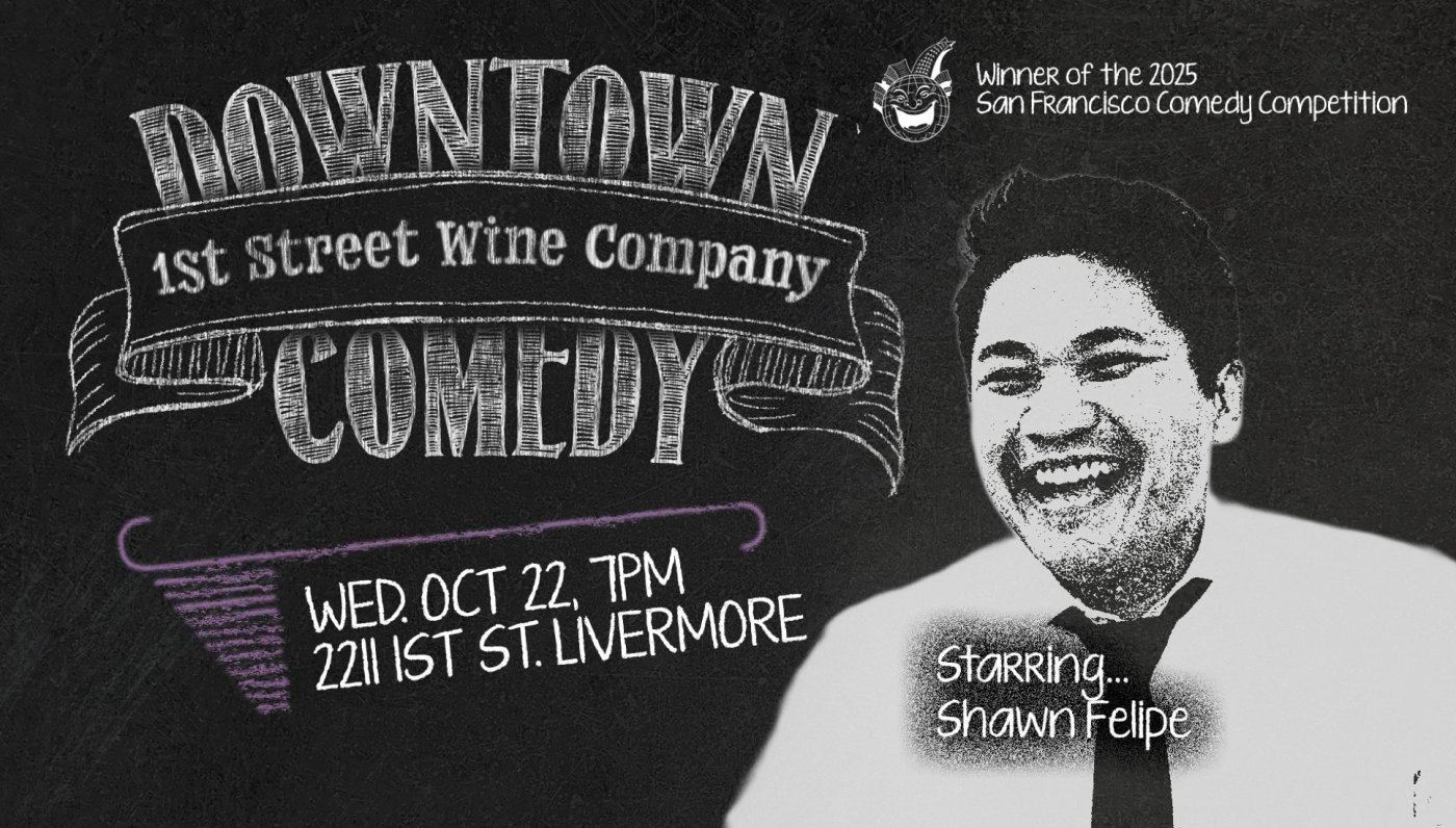 Downtown Comedy at 1st Street Wine Company Wednesday October 22, 2025 7pm Starring Shawn Felipe