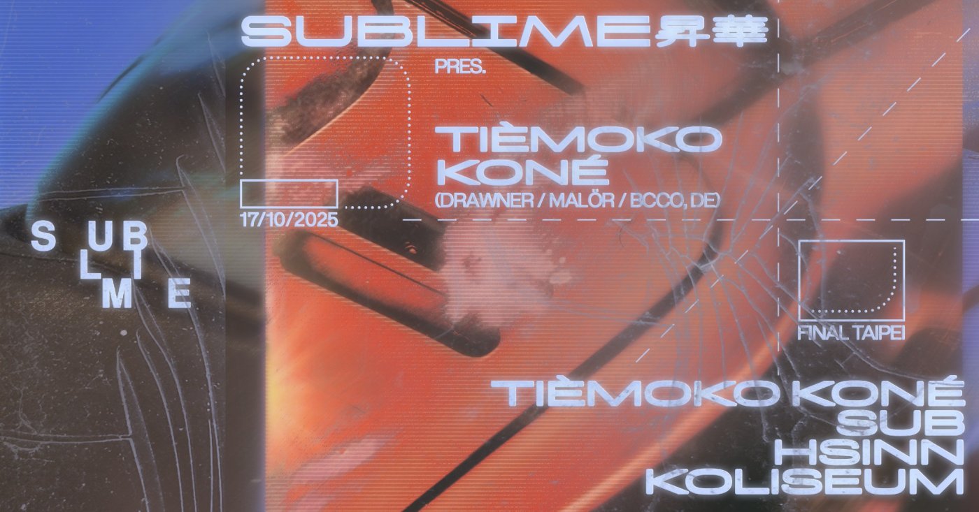 Sublime \u6607\u83ef pres. Ti\u00e8moko Kon\u00e9 (Drawner \/ MAL\u00f6R \/ BCCO, \ud83c\udde9\ud83c\uddea)