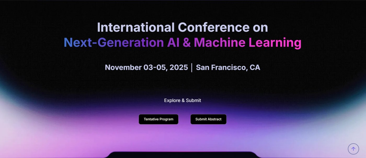 International Conference on Next-Generation AI & Machine Learning (Nxt AI-2025)