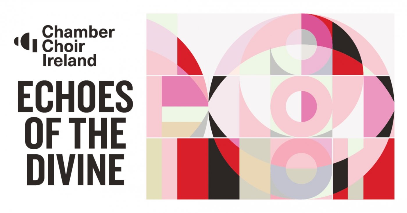 Echoes of the Divine | Chamber Choir Ireland and Heide M\u00fcller