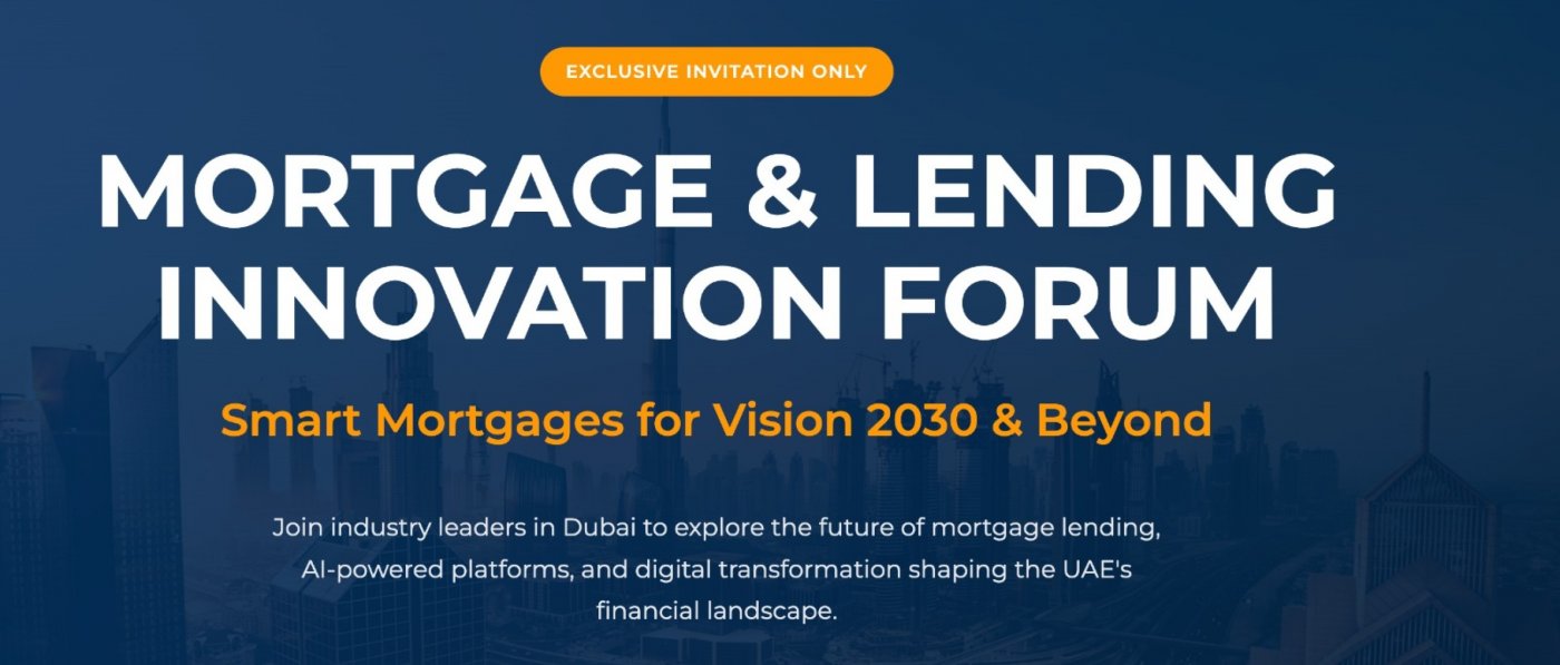 Mortgage & Lending Innovation Forum Dubai 2025: Shaping the Future of Home Financing