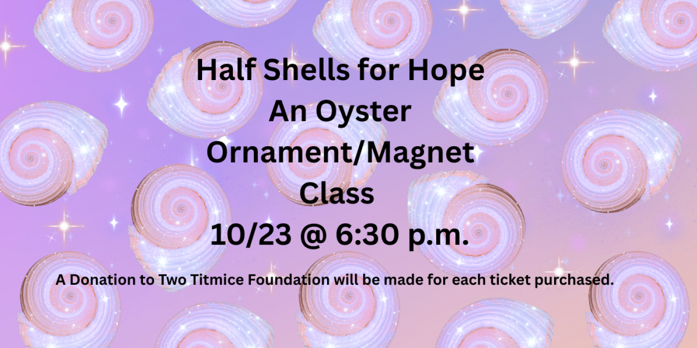 Half Shells for Hope-Oyster Ornament Class