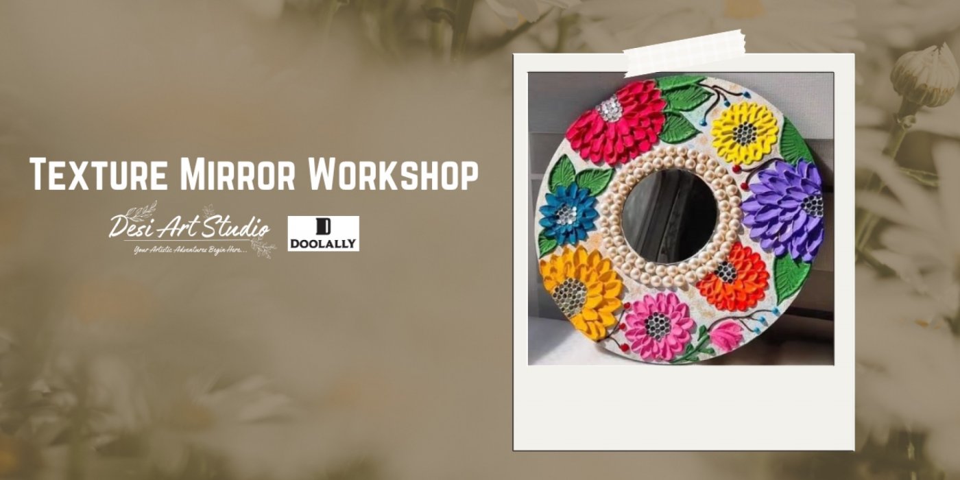 Texture Mirror Workshop - Desi Art Studio