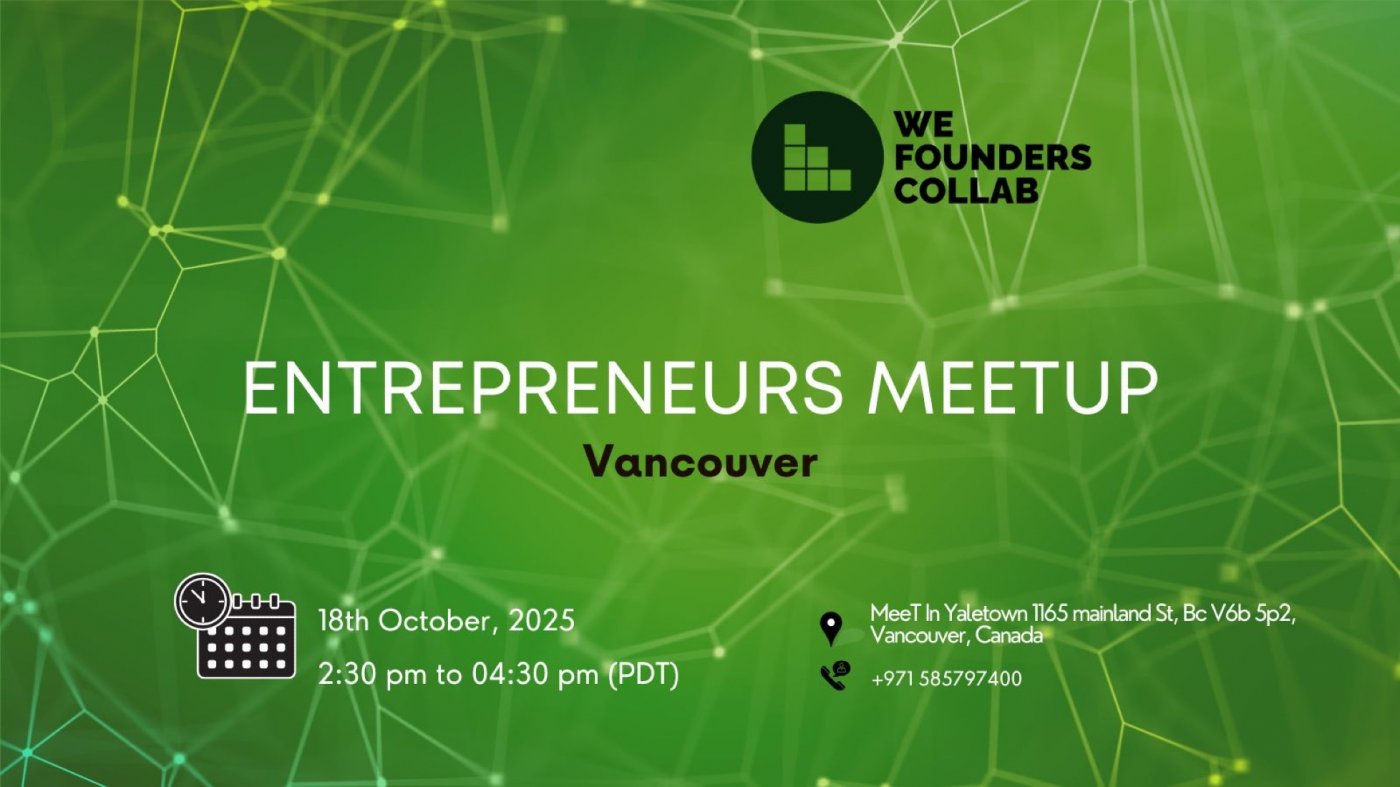 Entrepreneurs Meetup by We Founders Collab Vancouver 2025