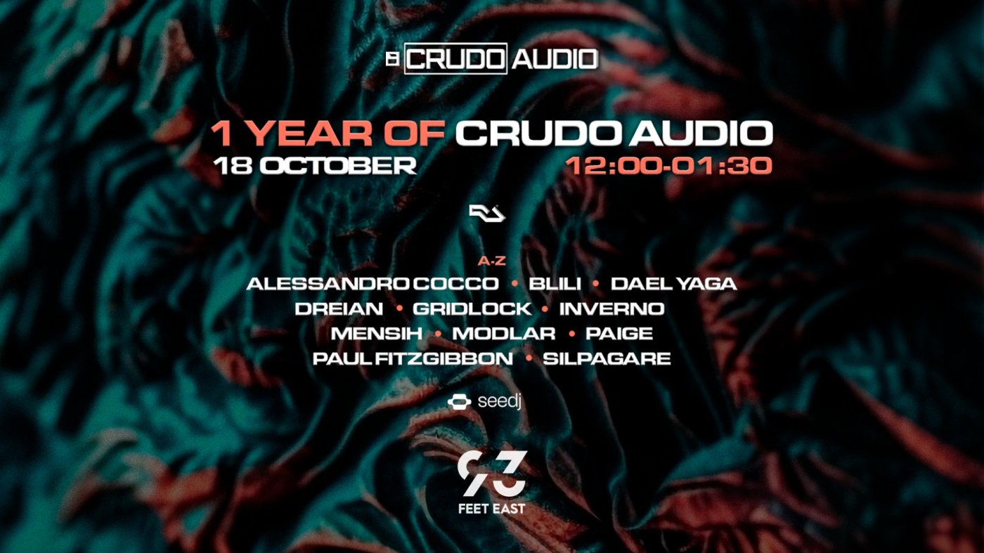 1 Year of Crudo Audio \/ Part 2 @ 93 Feet East