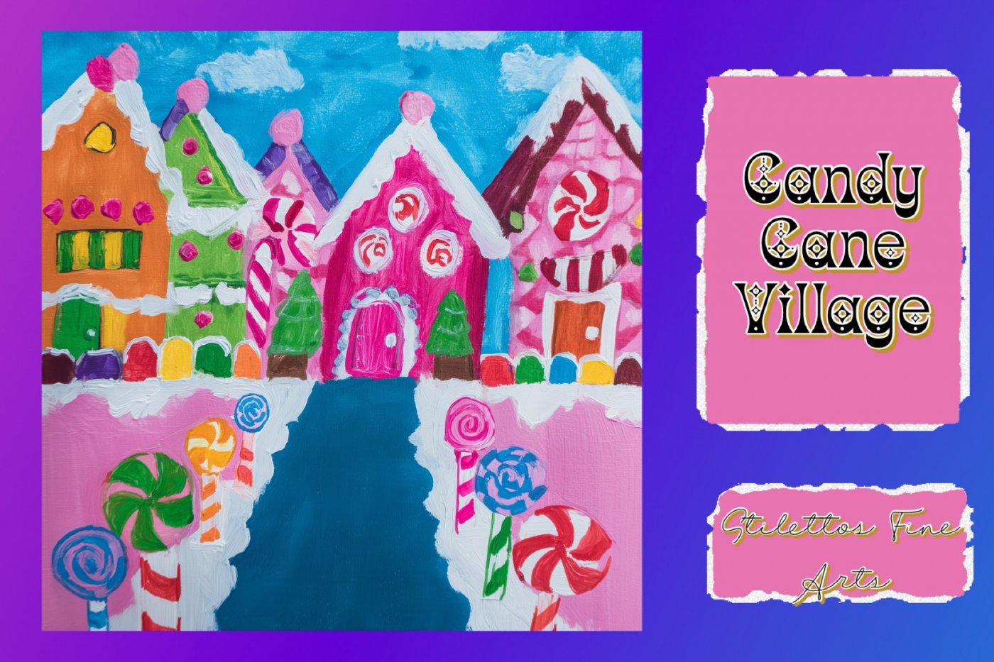 Cosmic Creators Youth Art Discovery Program: Acrylic Painting - Candy Cane Village (Ages 4-10)