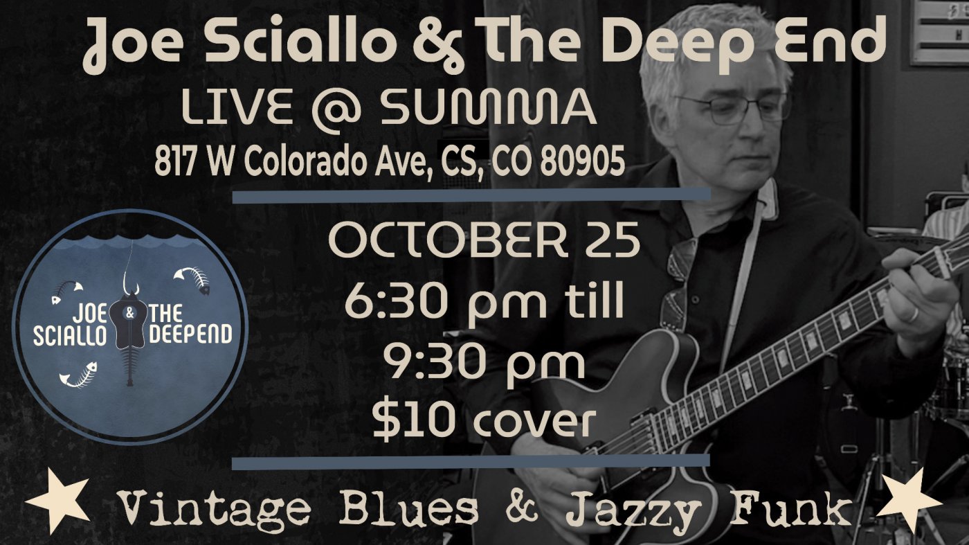 Joe Sciallo & The Deep End @ Summa Saturday October 25