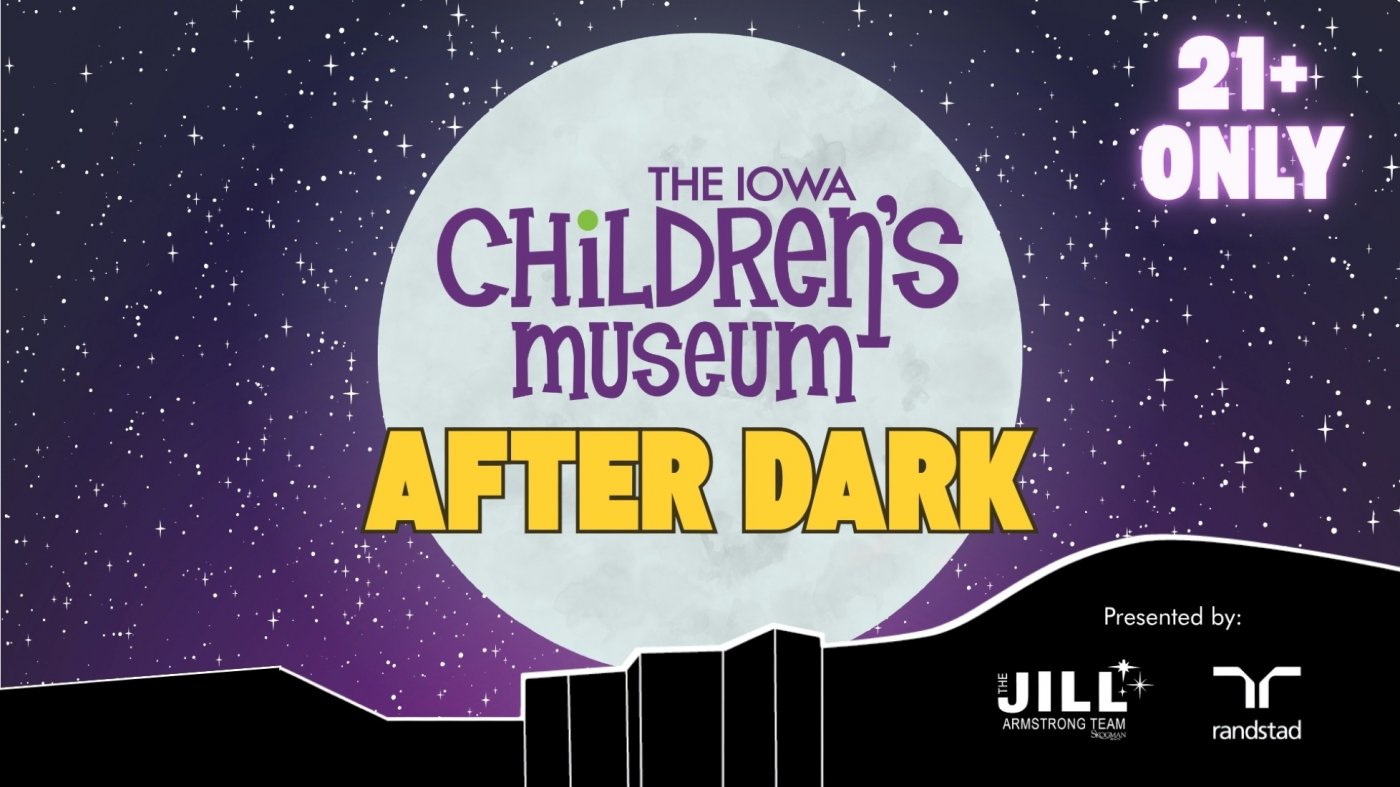 After Dark at The Iowa Children's Museum