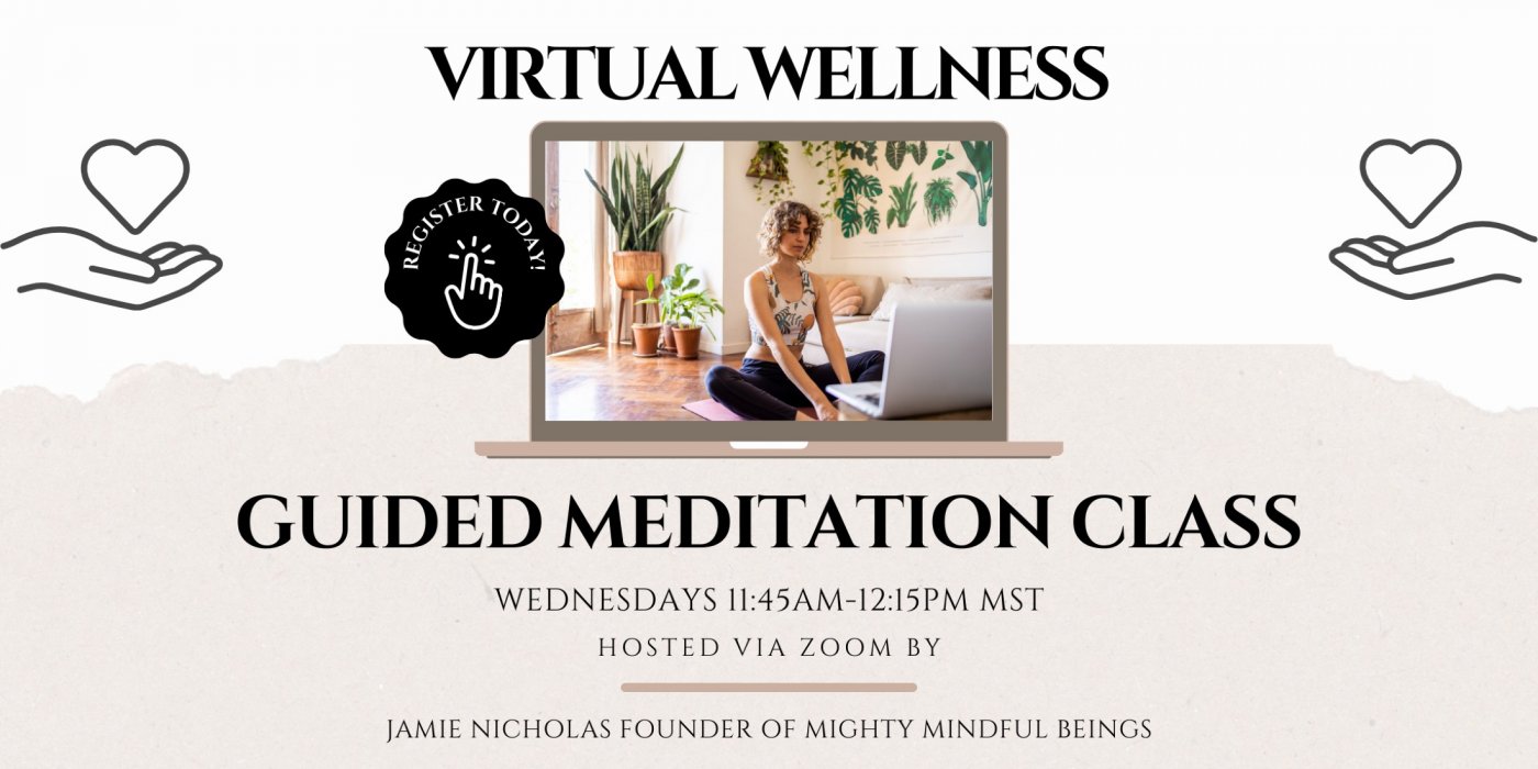 Virtual Wellness- Guided Meditation Class for Stress Relief