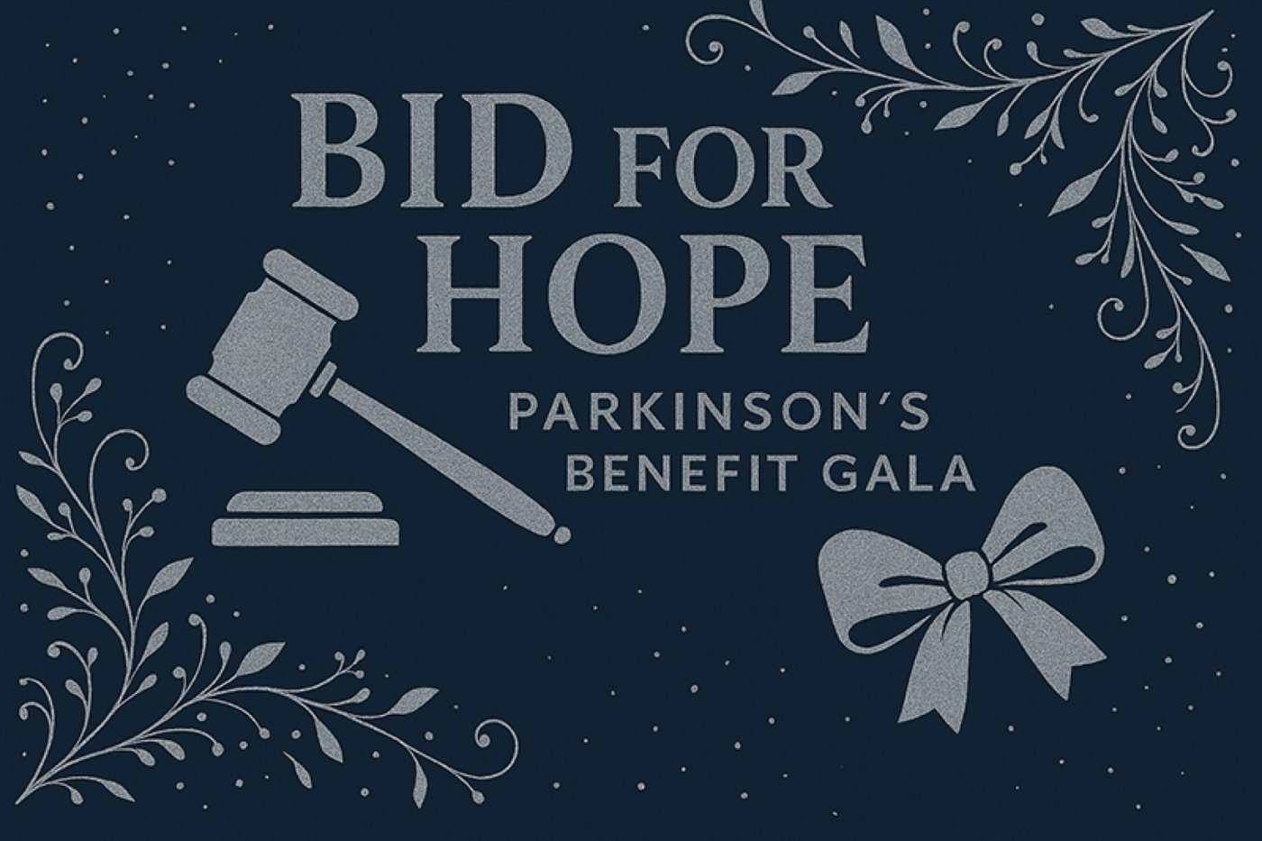Bid for Hope - A Parkinson's Benefit Gala