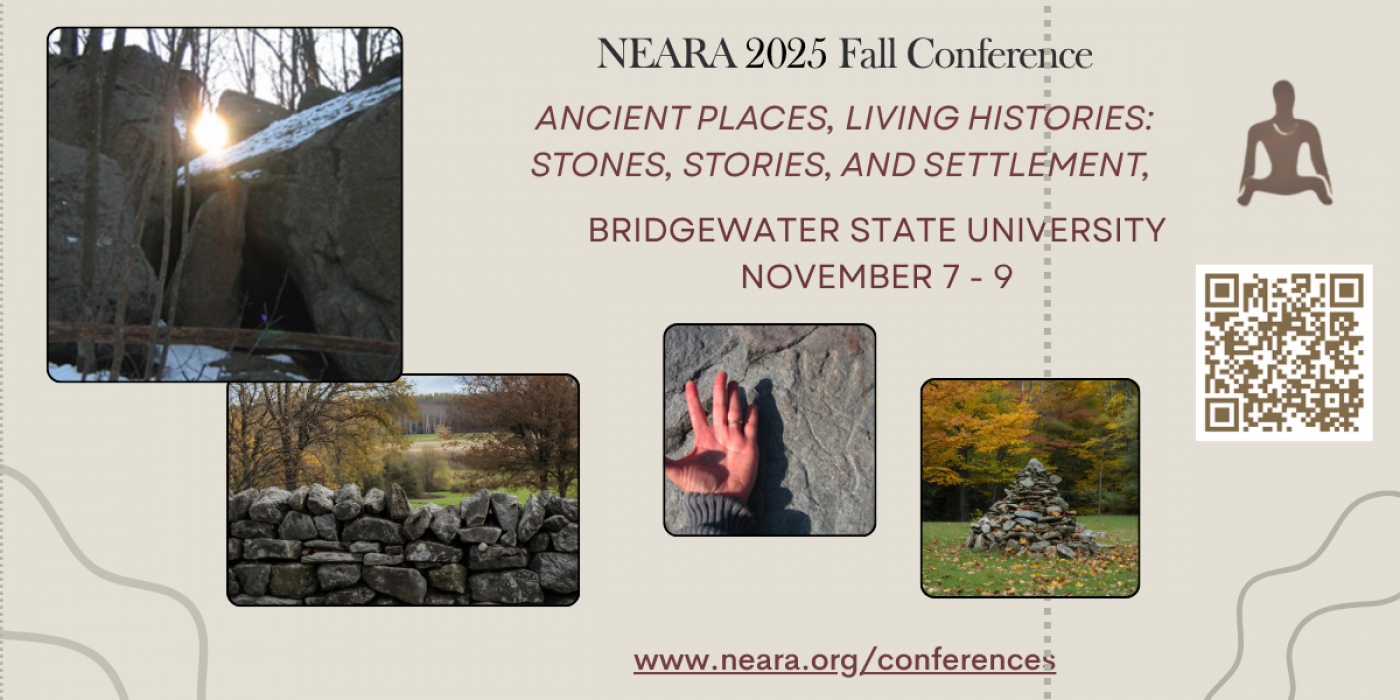NEARA Fall 2025 Conference \u2013 Ancient Places, Living Histories