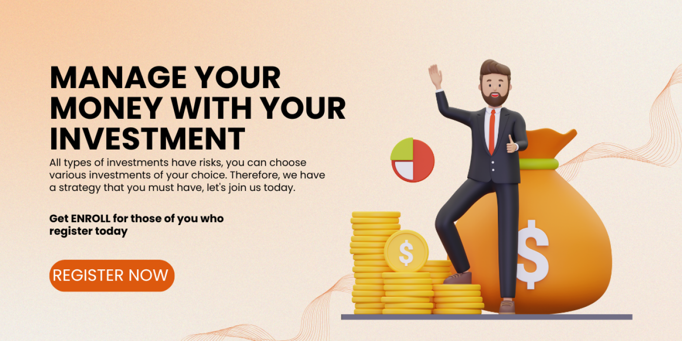 MANAGE YOUR OWN MONEY WITH SOME INVESTMENT