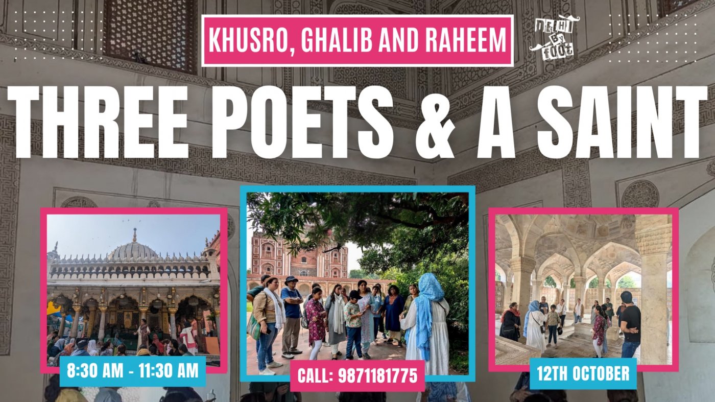 Three Poets & A Saint : A Heritage & Poetry Walk in Nizamuddin