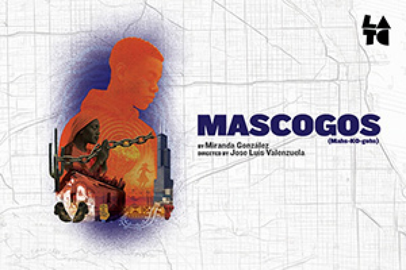Latino Theater Company presents 'Mascogos'